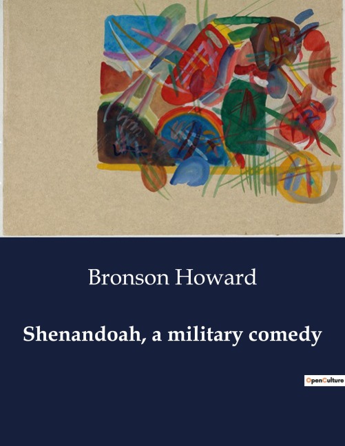 Shenandoah, a military comedy: A satirical journey through the absurdities of war