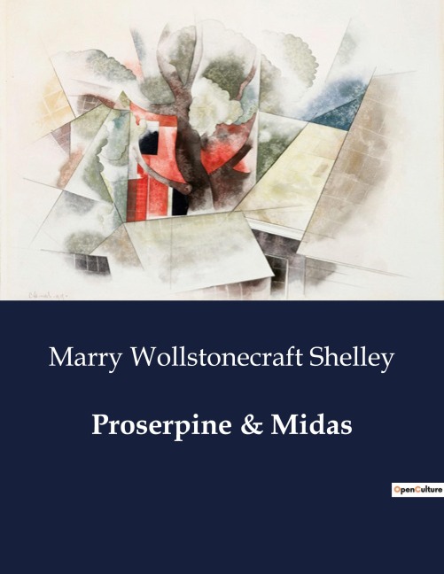 Proserpine & Midas: Myth and Morality: A Journey Through Desire and Destiny