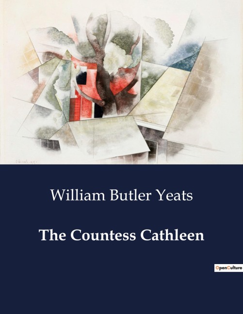 The Countess Cathleen: A Tragic Tale of Sacrifice and Redemption in Famine-Stricken Ireland