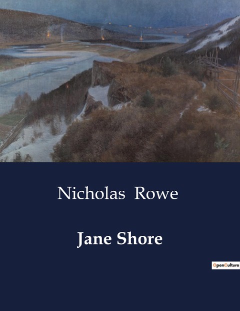 Jane Shore: A Tragic Tale of Love, Betrayal, and Political Intrigue