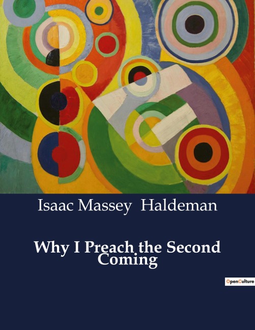 Why I Preach the Second Coming: Theological Perspectives on the Imminent Return of Christ