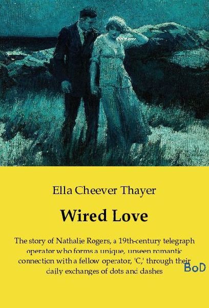 Wired Love: The story of Nathalie Rogers, a 19th-century telegraph operator who forms a unique, unseen romantic connection with a fellow operator, C, through their daily exchanges of dots and dashes