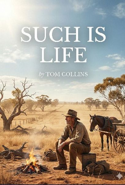 Such Is Life: by Joseph Furphy