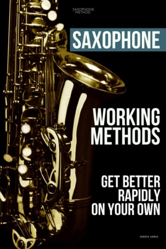 Saxophone Working Methods Saxophone Method