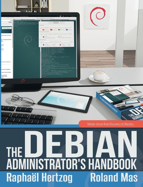 The Debian Administrators Handbook, Debian Jessie from Discovery to Mastery
