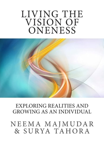 Living the Vision of Oneness Exploring Realities and Growing as an Individual