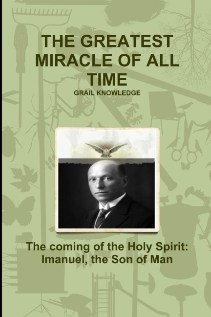 THE GREATEST MIRACLE OF ALL TIME