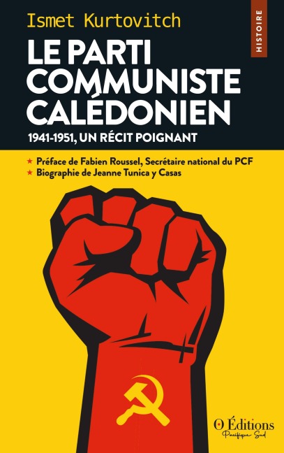 Le parti communiste caledonien: 1941-1951, un récit poignant