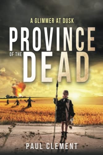 Province of the Dead A Glimmer at Dusk