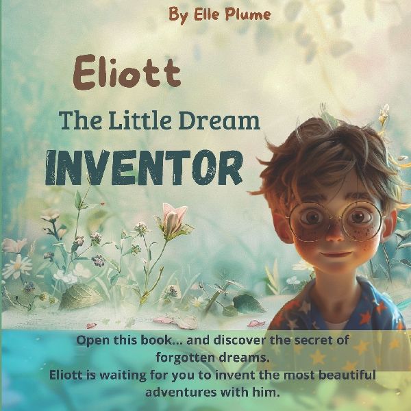 Eliott, the little Dream Inventor
