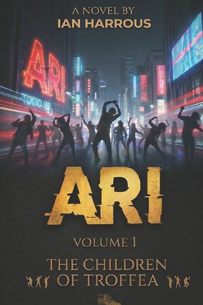 ARI: Book 1-The Children of Troffea