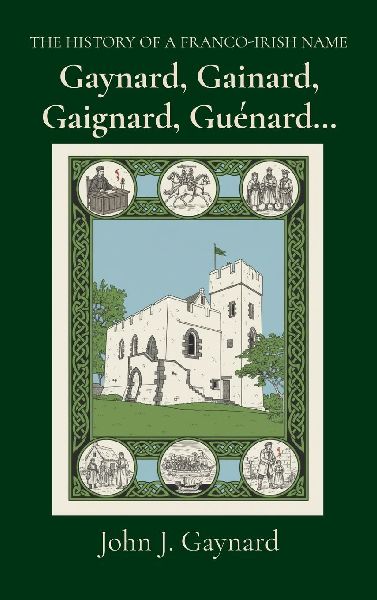 Gaynard, Gainard, Gaignard, Guénard...