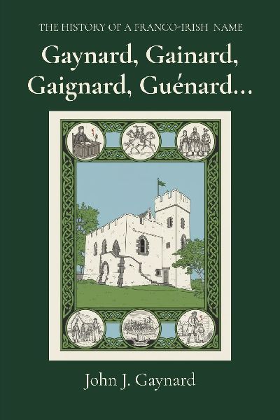 Gaynard, Gainard, Gaignard, Guénard...