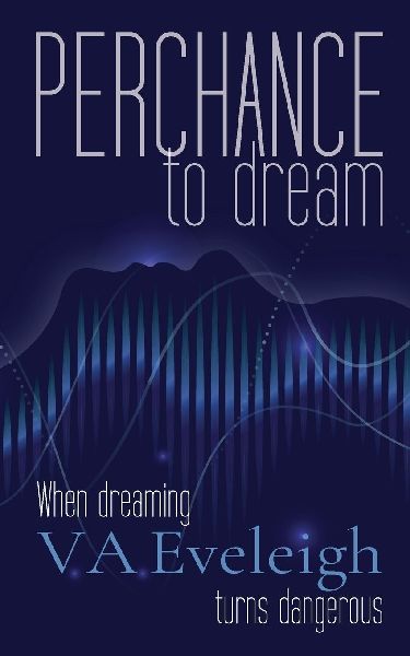 Perchance to Dream