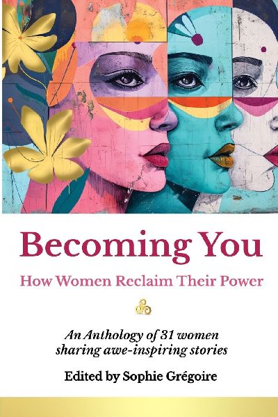 Becoming You: How Women Reclaim Their Power