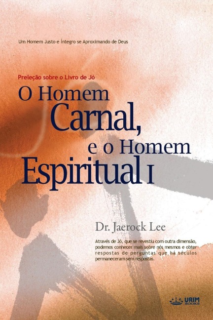 O Homem Carnal e o Homem Espiritual I: Man of Flesh, Man of Spirit ¿(Portuguese)