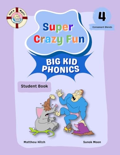 Captain Matt's Super Crazy Fun Big Kid Phonics 4 Student Book