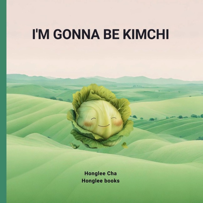 Im gonna be Kimchi