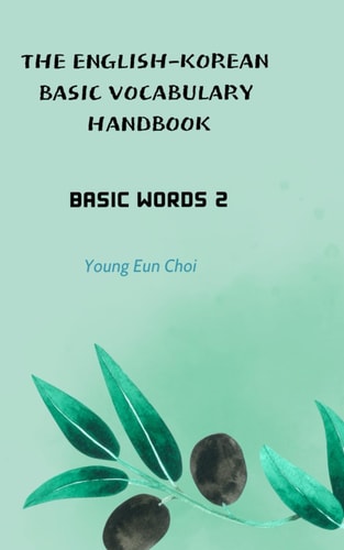 The English-Korean Basic Vocabulary Handbook Basic Words 2