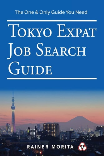 Tokyo Expat Job Search Guide For C-Suite Executives (CEO, CFO, CIO, Etc), Private Equity Leaders, Interim Managers & Highly Qualified Subject Matter Experts