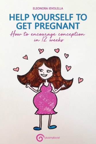 Help Yourself to Get Pregnant How to Encourage Conception in 12 Weeks