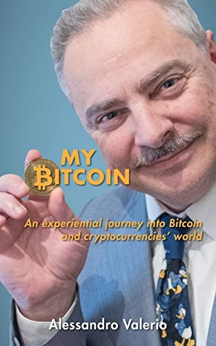 My Bitcoin An Experiential Journey Into Bitcoin and Cryptocurrencies' World