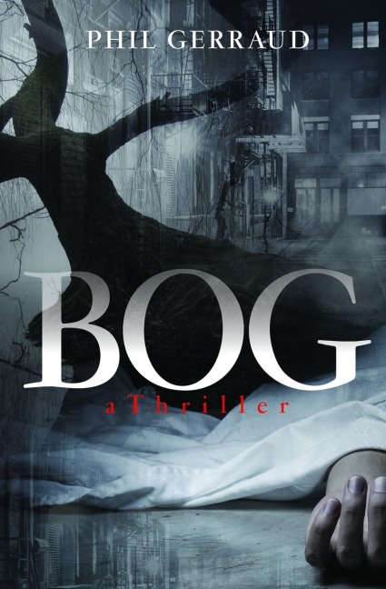 Bog: A Thriller