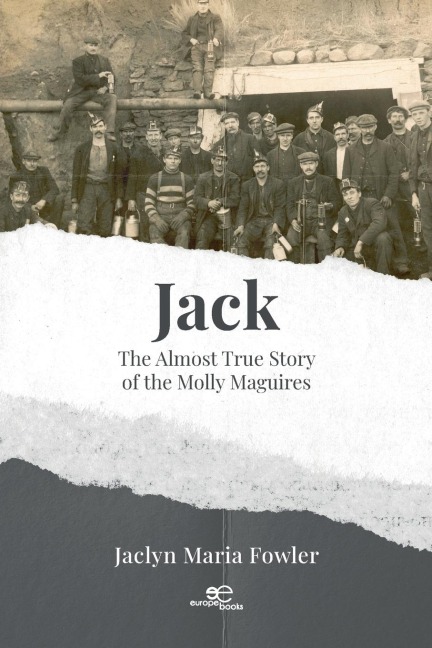 Jack: The Almost True Story of the Molly Maguires