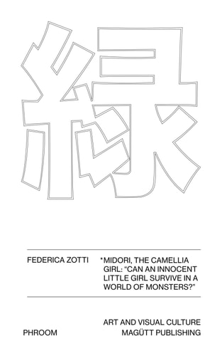 Midori The Camellia Girl "Can an Innocent Little Girl Survive in a World of Monsters?"