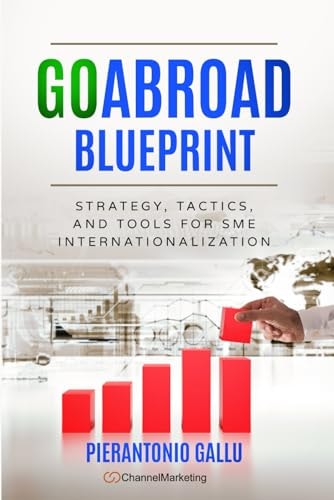 GOABROAD Blueprint Strategy, Tactics and Tools for SME Internationalisation