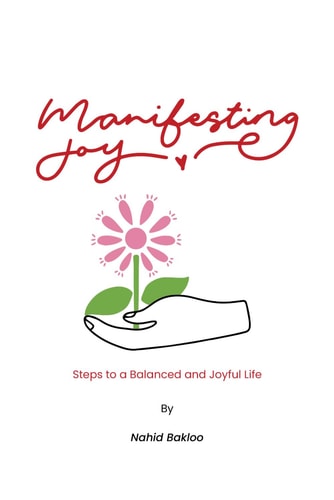 Manifesting Joy Steps to a Balanced and Joyful Life