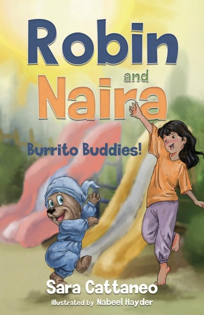 Robin and Naira: Burrito Buddies!: A toy friendship story for early readers, heartwarming and humorous with coloured illustrations