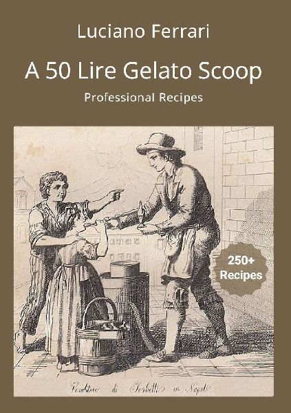 A 50 Lire Gelato Scoop: Professional Recipes