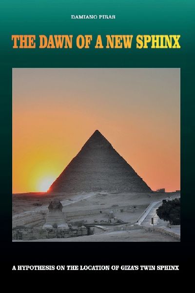 The Dawn of a New Sphinx - A Hypothesis on the Location of Gizas Twin Sphinx