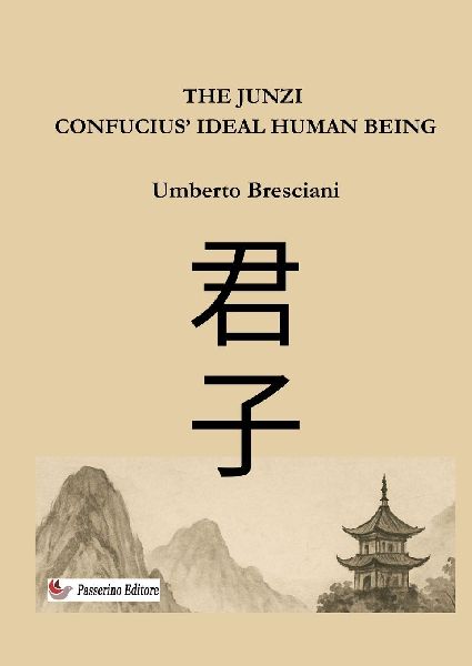 The Junzi   - Confucius ideal human being