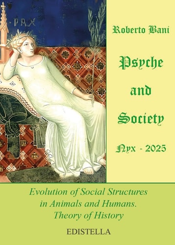 Psyche and Society. Nyx 2025. Evolution of Social Structures in Animals and Humans. Theory of History