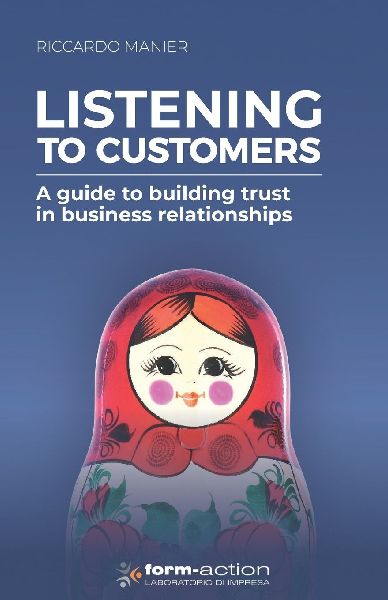 LISTENING TO CUSTOMERS: a guide to building trust in business relationships