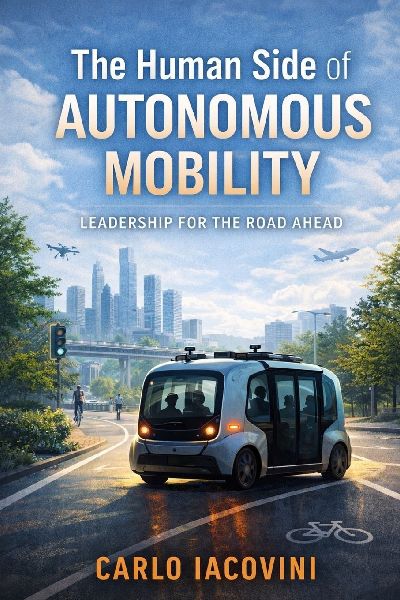 The Human Side of Autonomous Mobility: Leadership for the Road Ahead