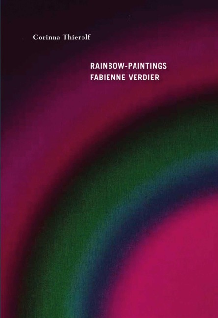 Rainbow-Paintings: Fabienne Verdier