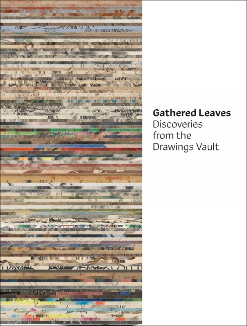 Gathered Leaves: Discoveries from the Drawings Vault