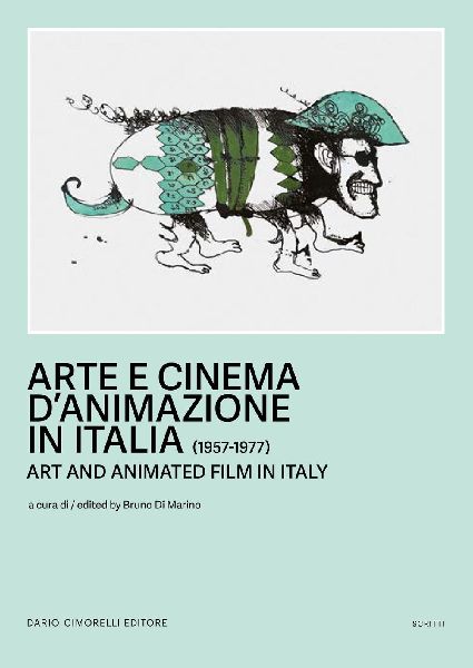 Arte e cinema danimazione in Italia-Art and animated film in Italy (1957-1977)