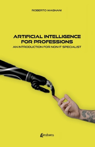 Artificial Intelligence for Professions An Introduction for Non-IT Specialist