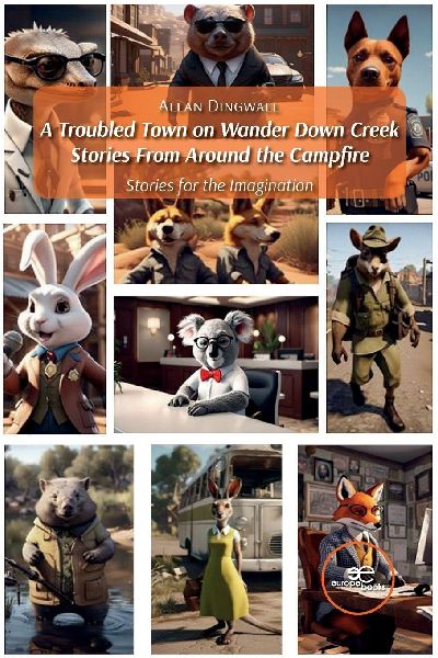 A troubled town on Wander Down Creek. Stories From Around the campfire