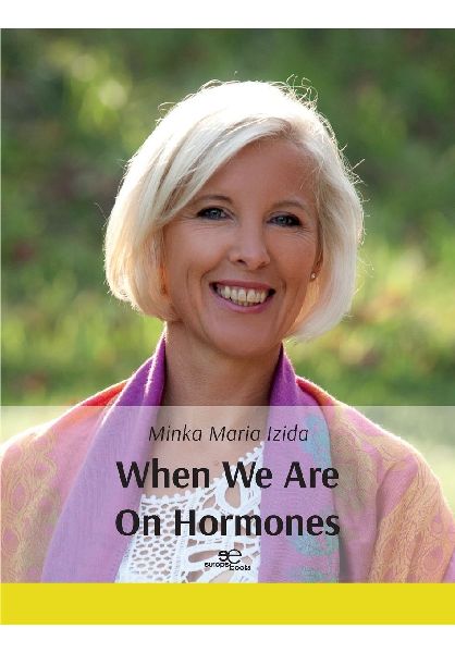 When We Are On Hormones