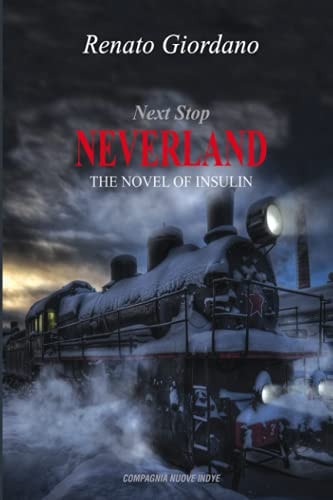 Next Stop Neverland The Novel of Insulin