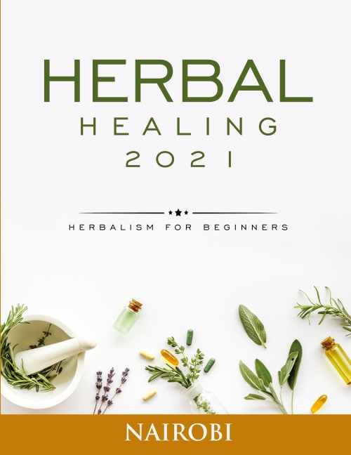 Herbal Healing: Herbalism for Beginners