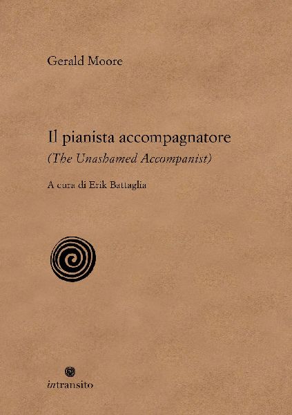 Il pianista accompagnatore-The unashamed accompanist
