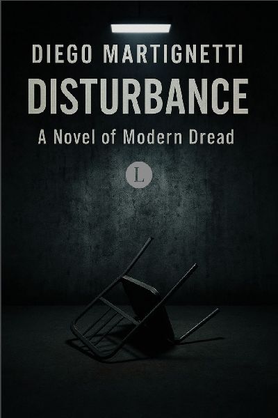 DISTURBANCE: A Novel of Modern Dread