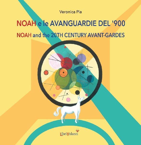 Noah e le avanguardie del 900. Ediz. italiana e inglese