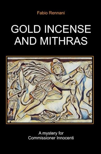 Gold Incense and Mithras A Mystery for Commissioner Innocenti
